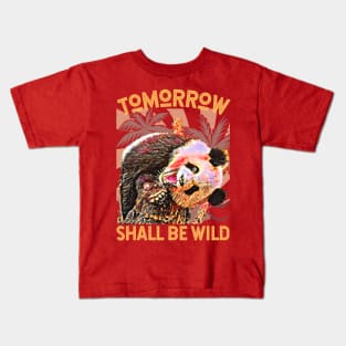 Tomorrow Shall Be Wild (giant Panda sideways) Kids T-Shirt